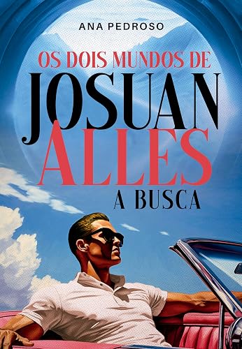 Os Dois Mundos de Josuan Alles: A Busca