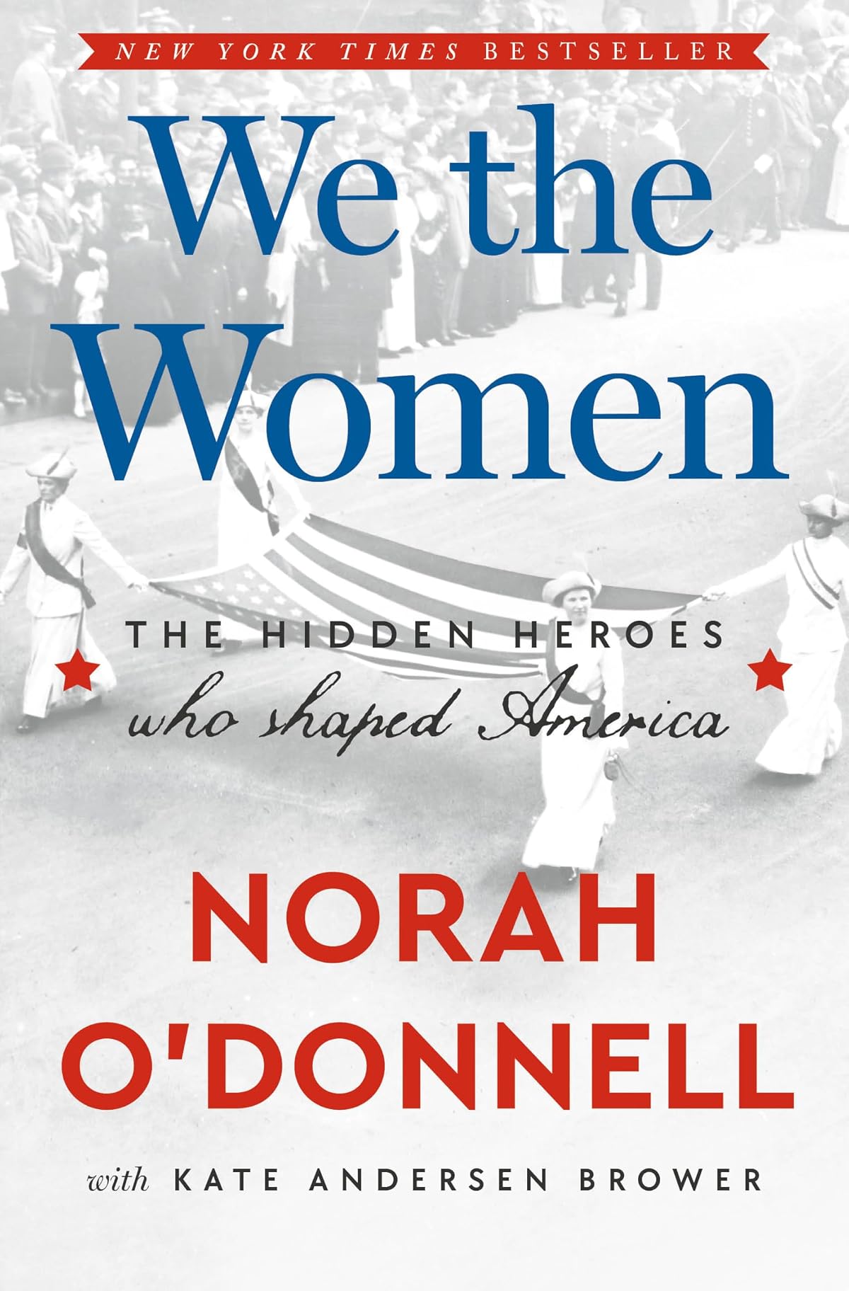 We the Women: The Hidden Heroes Who Shaped America