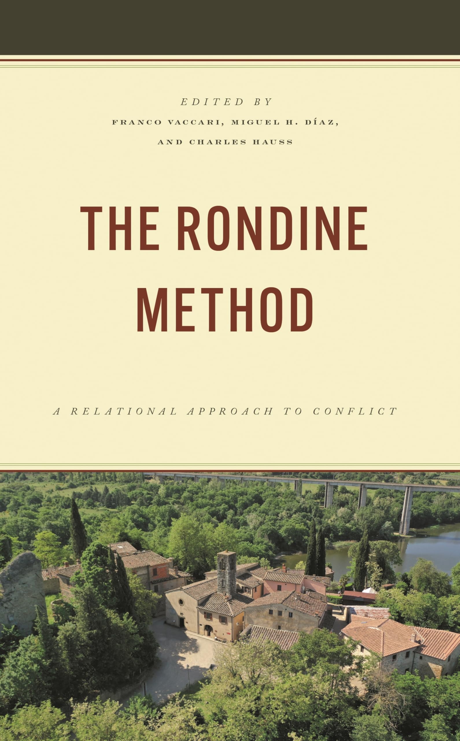 The Rondine Method: A Relational Approach to Conflict (Peace and Security in the 21st Century)
