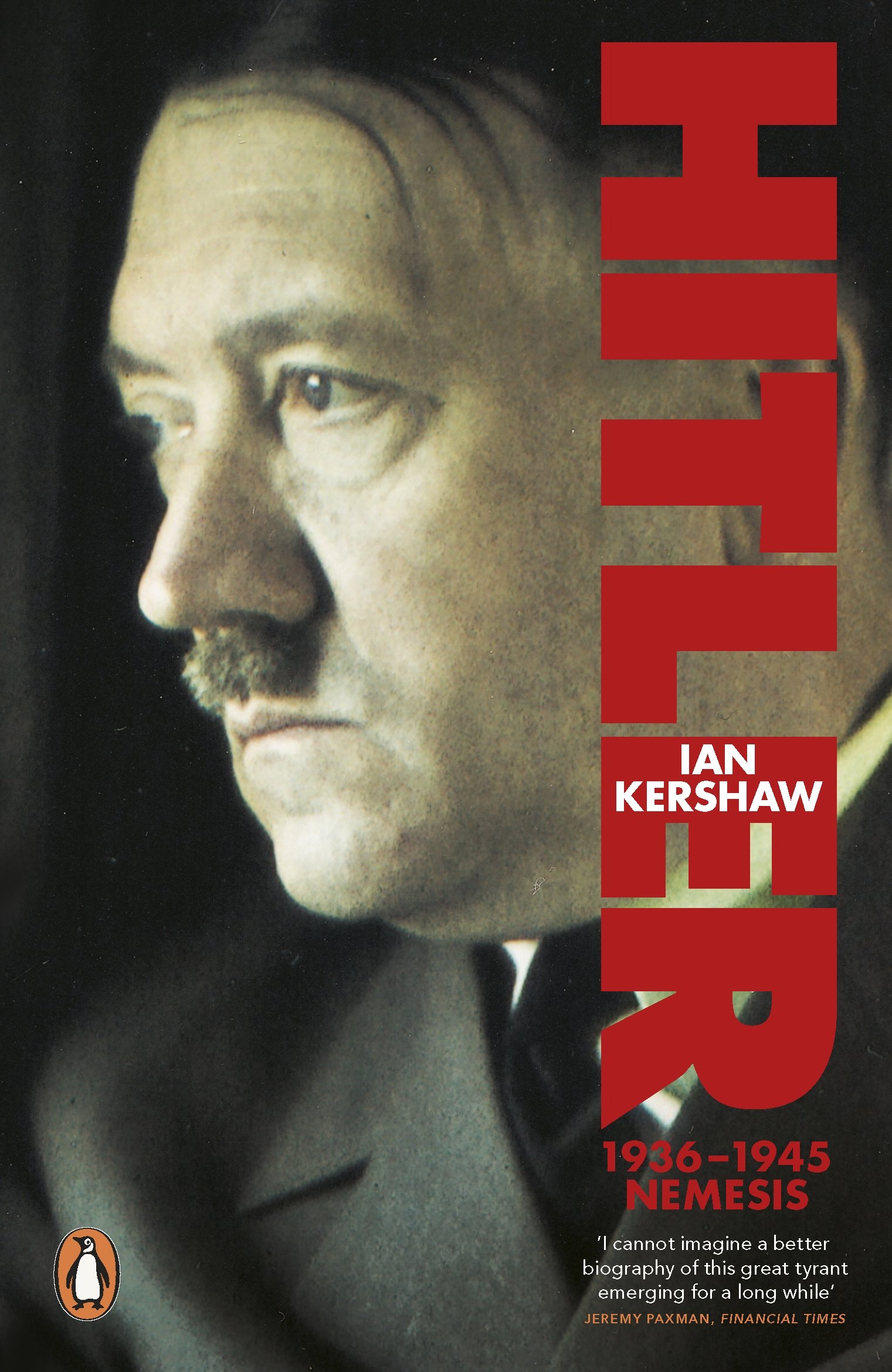 Hitler 1936 To 1945 Nemesis: Kershaw, Ian: 9780140272390: Books