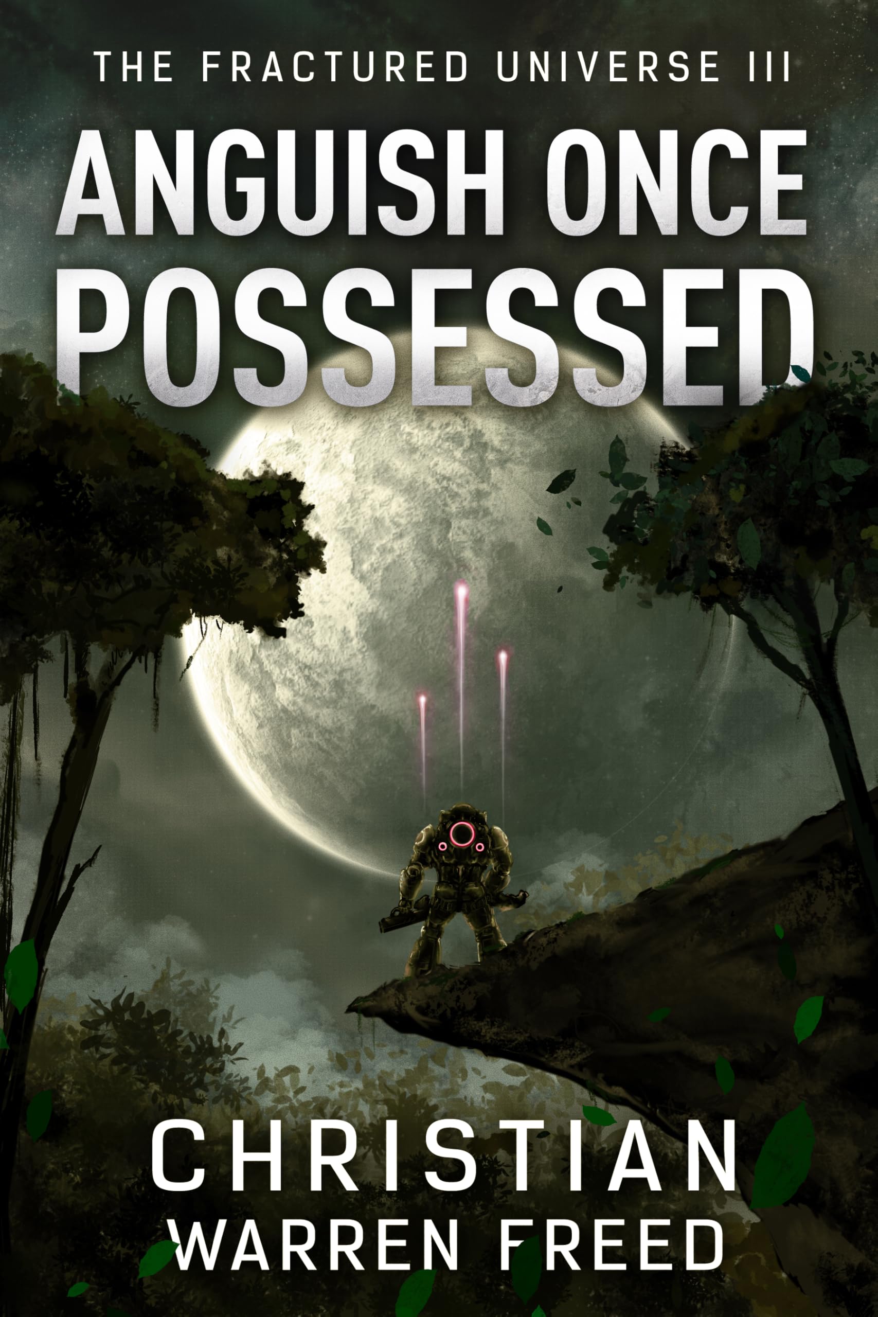 Anguish Once Possessed (The Fractured Universe Book 3)