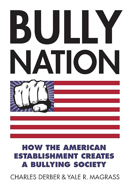 Portada de Bully Nation: How the American Establishment Creates a Bullying Society