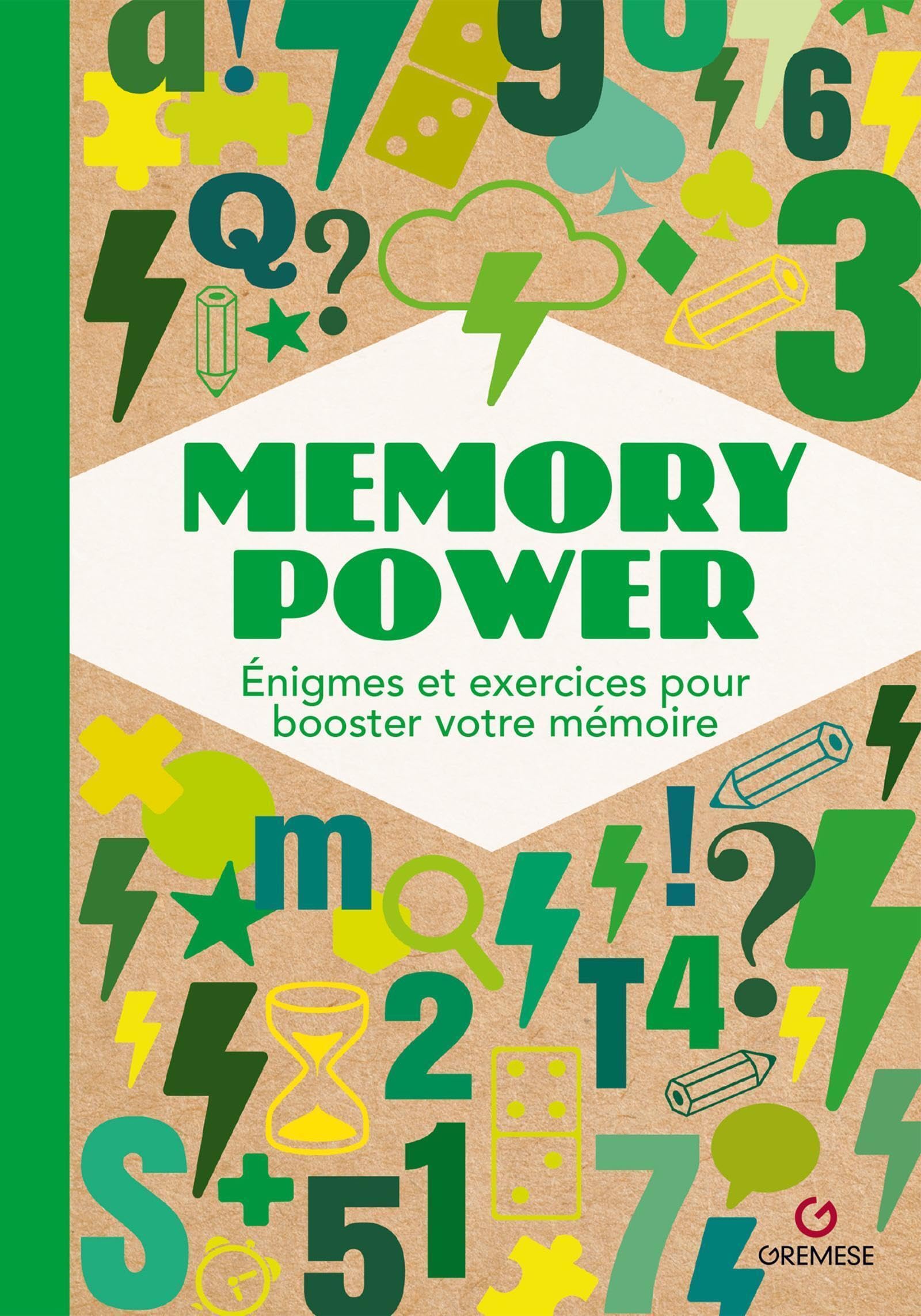 Memory Power: ENIGMES ET EXERCICES POUR BOOSTER VOTRE MEMOIRE