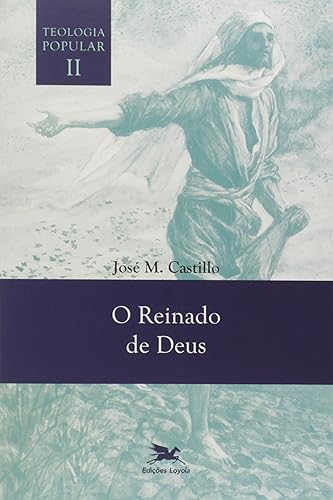Teologia Popular II: O Reinado de Deus: 2