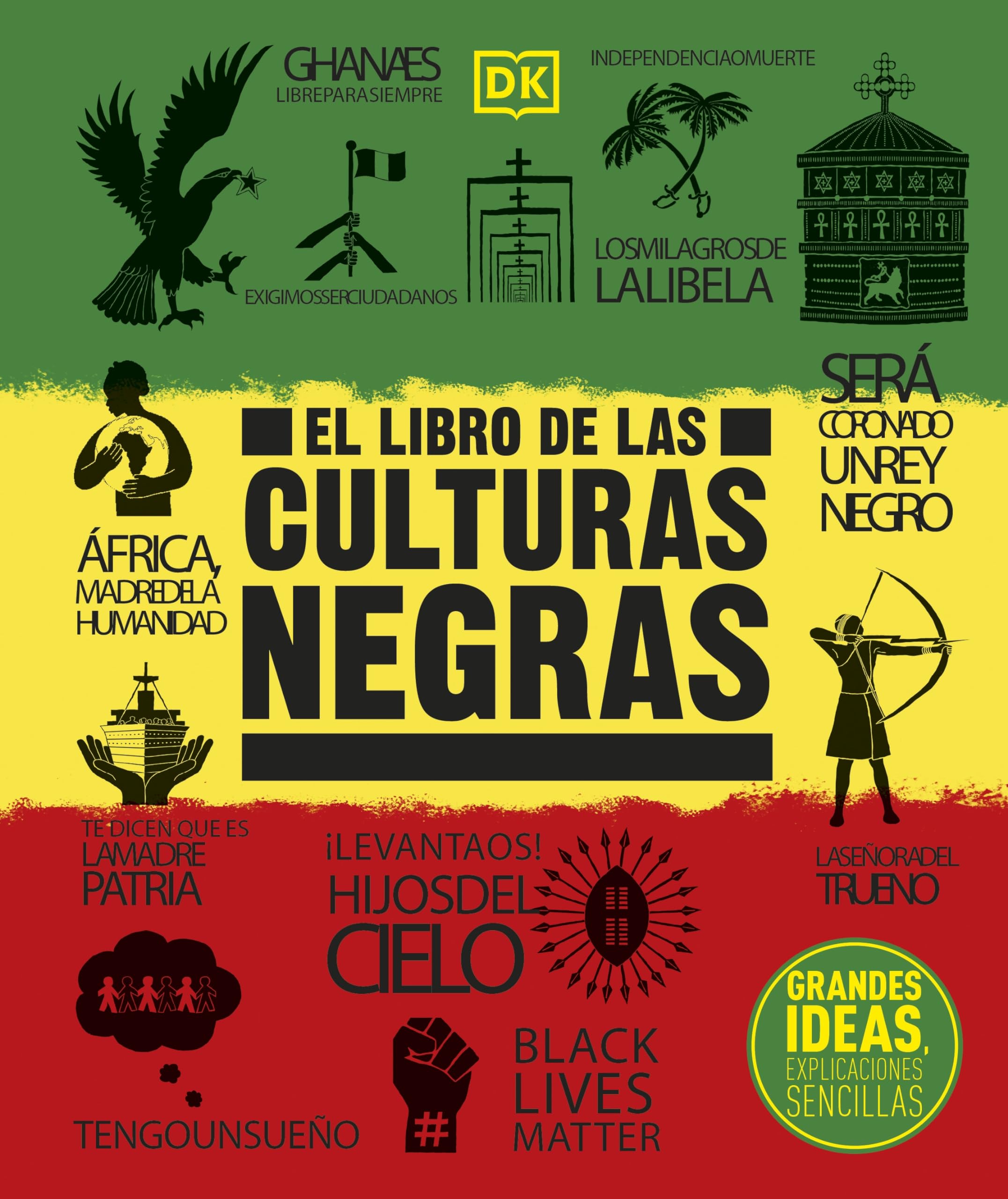 El libro de las culturas negras (The Black History Book): Grandes ideas, explicaciones sencillas (DK Big Ideas) (Spanish Edition)