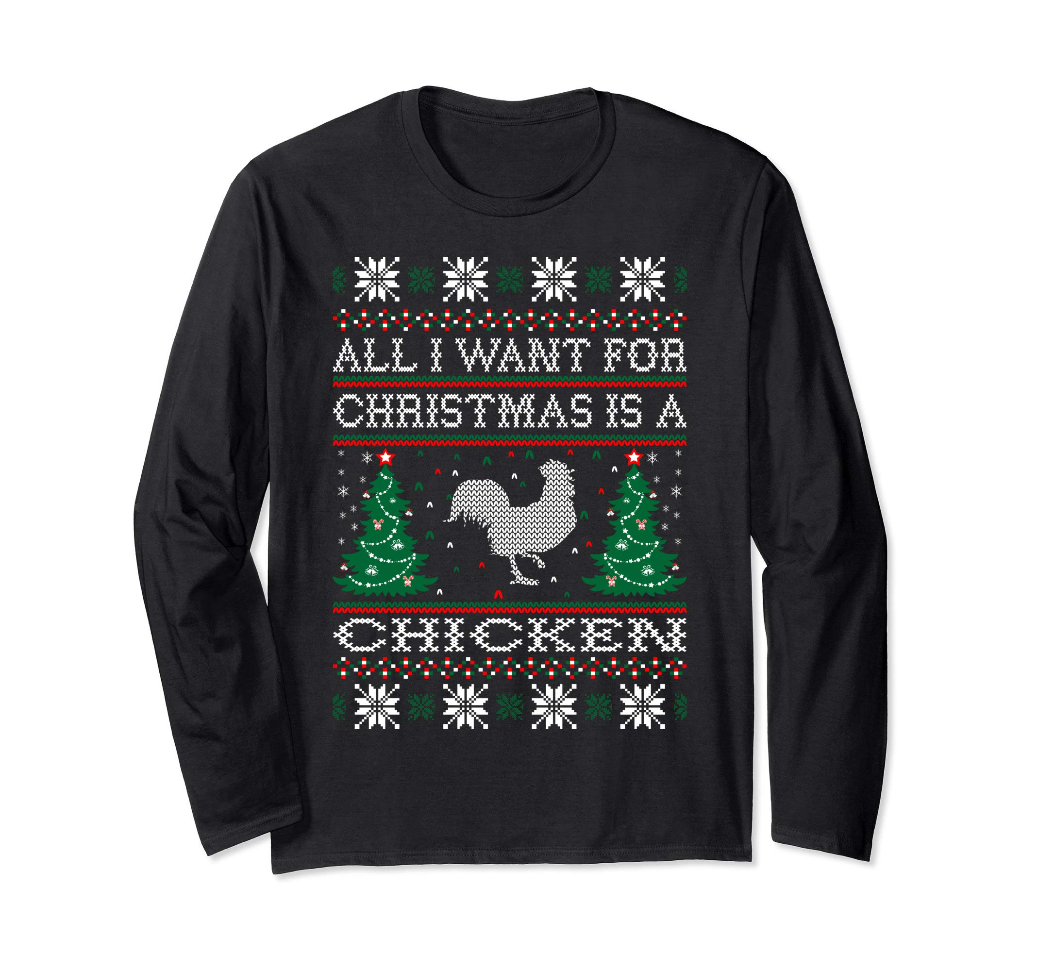 All I Want For Christmas Chicken Ugly Sweater Tshirt