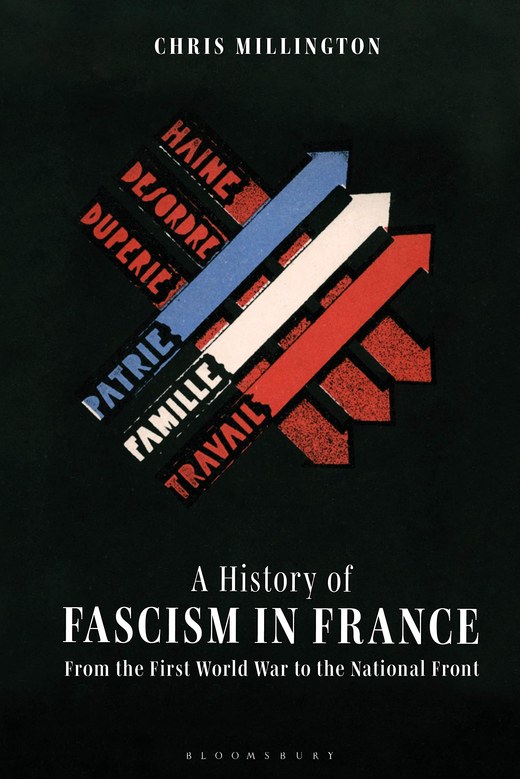 History of Fascism in France, A: From the First World War to the National Front