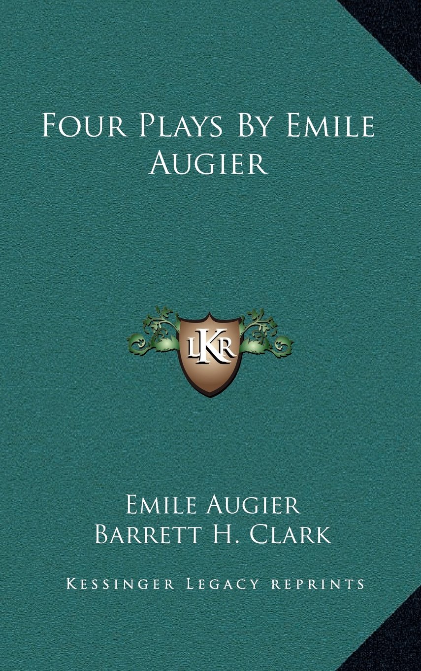 Four Plays By Emile Augier