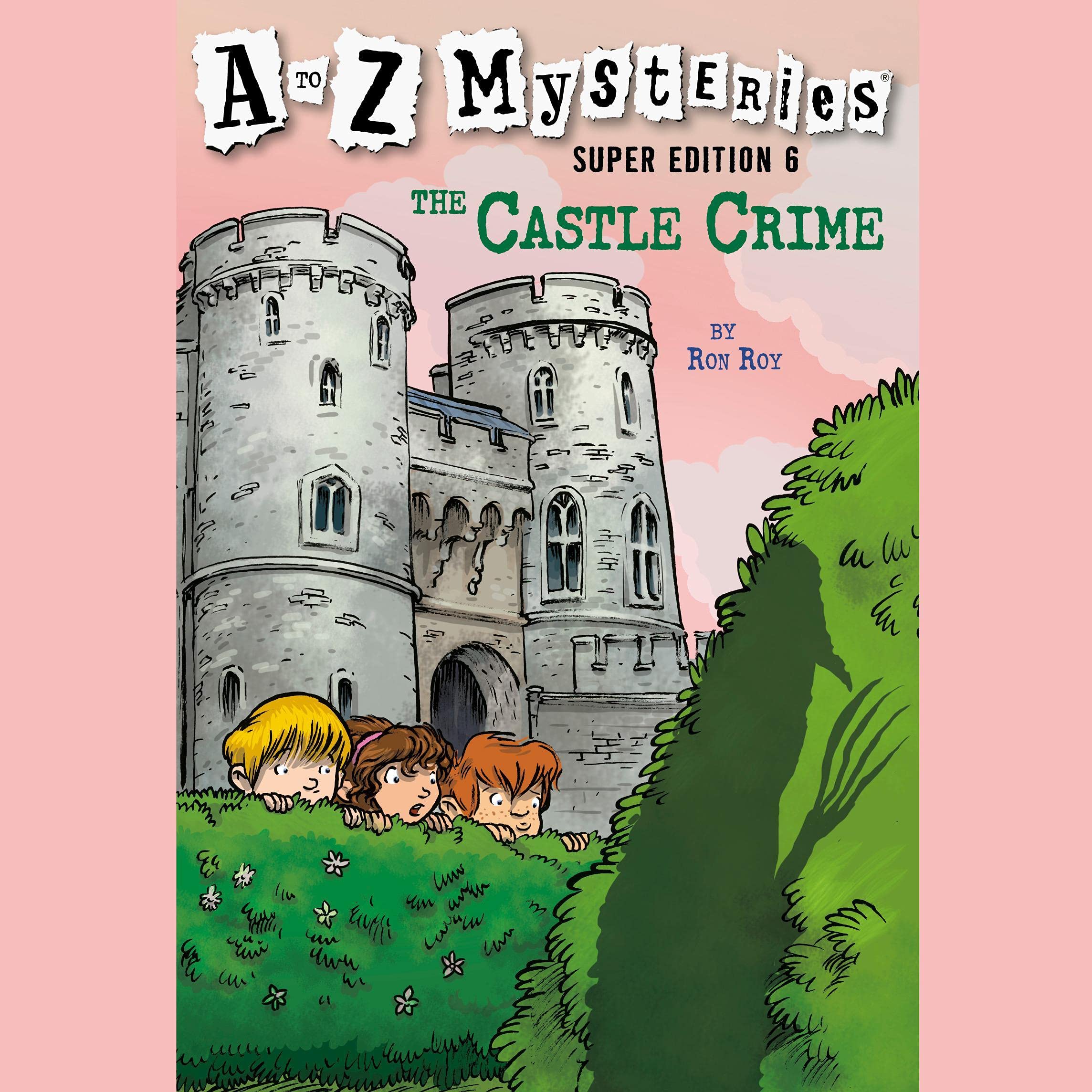 Cover art for A to Z Mysteries Super Edition #6: The Castle Crime