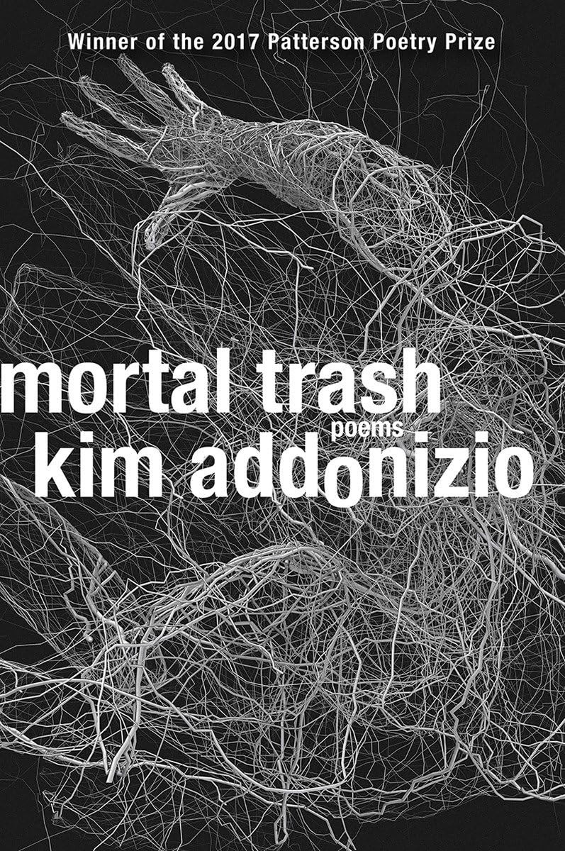 Mortal Trash: Poems Paperback – August 1, 2017