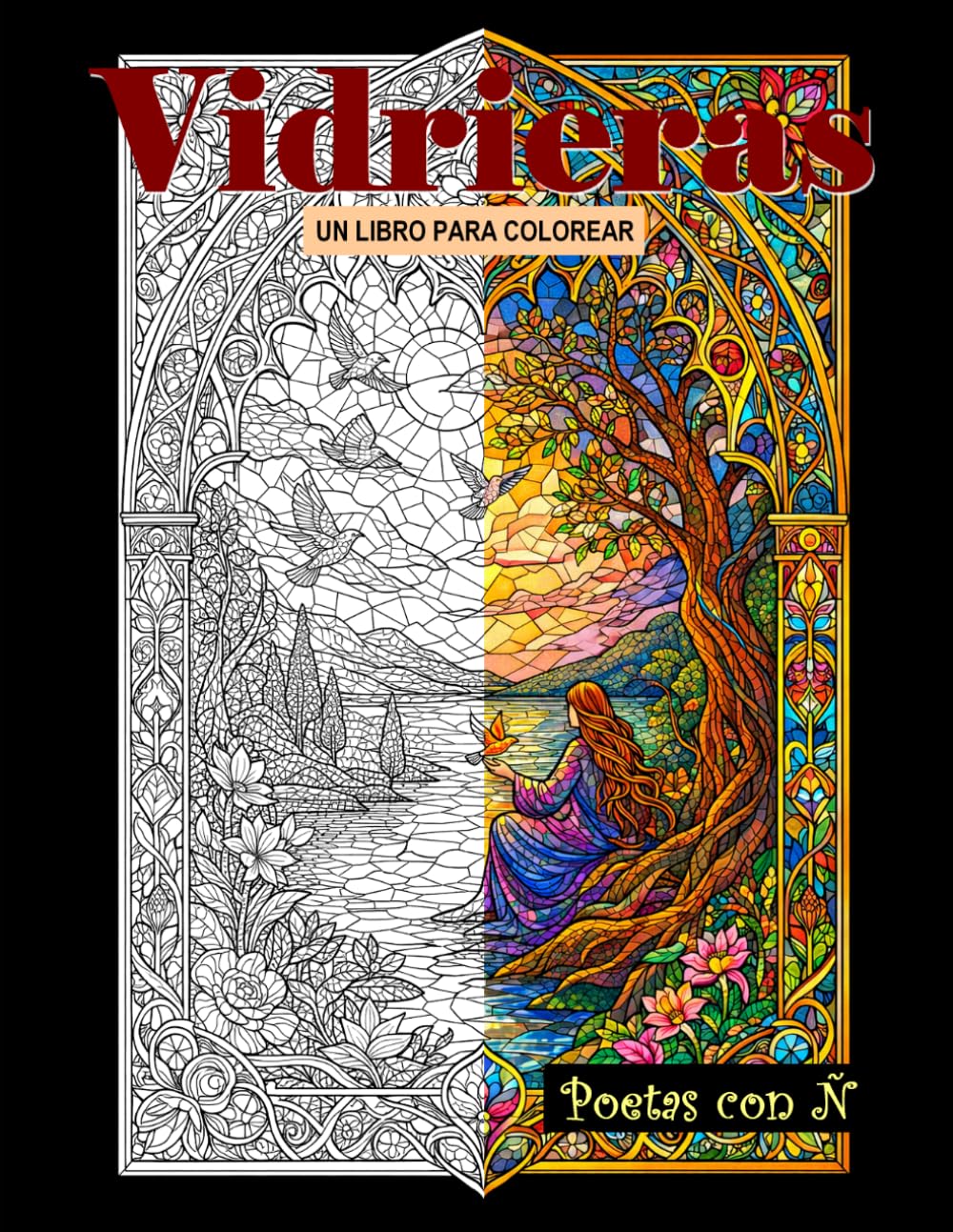 Vidrieras - Poetas con Ñ: Un libro para colorear (Vidrieras para colorear)