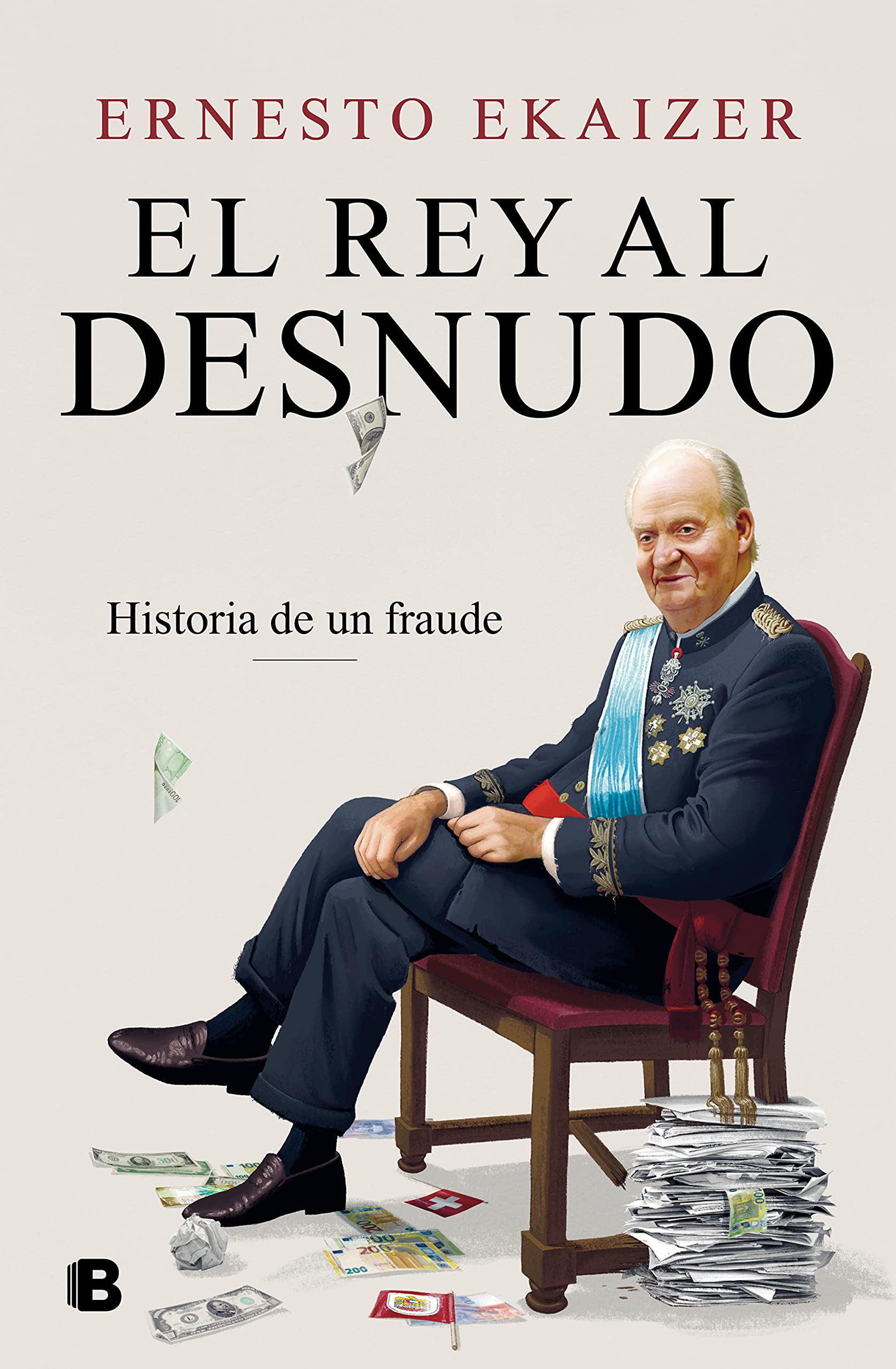El rey al desnudo/ The Naked King: Historia De Un Fraude/ History of a Fraud (No ficción)