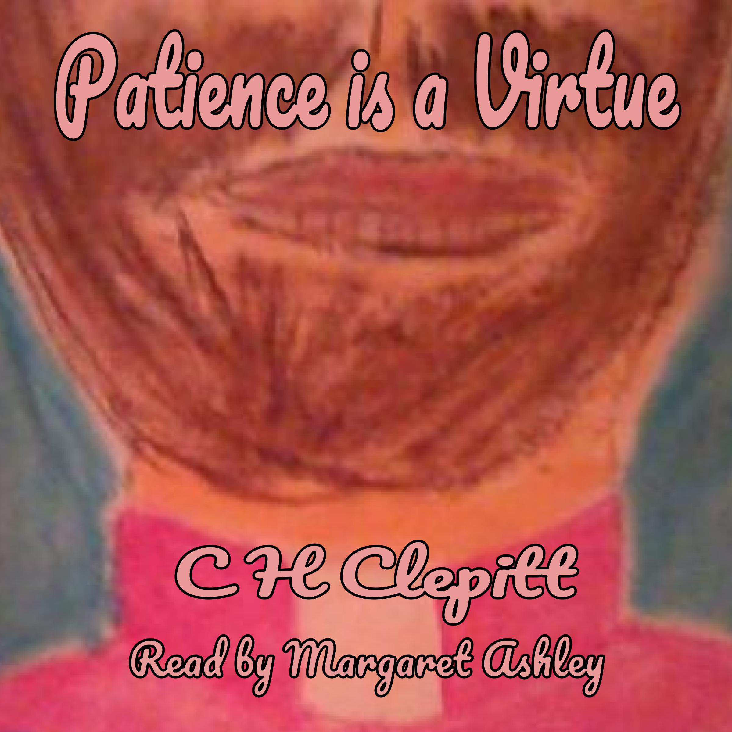 Patience Is a Virtue