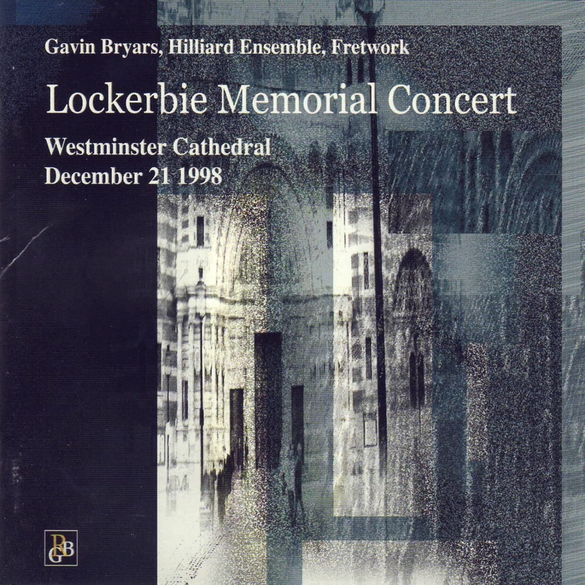 BCGBCD03 Gavin Bryars, Hilliard Ensemble, The, Fretwork Lockerbie Memorial
