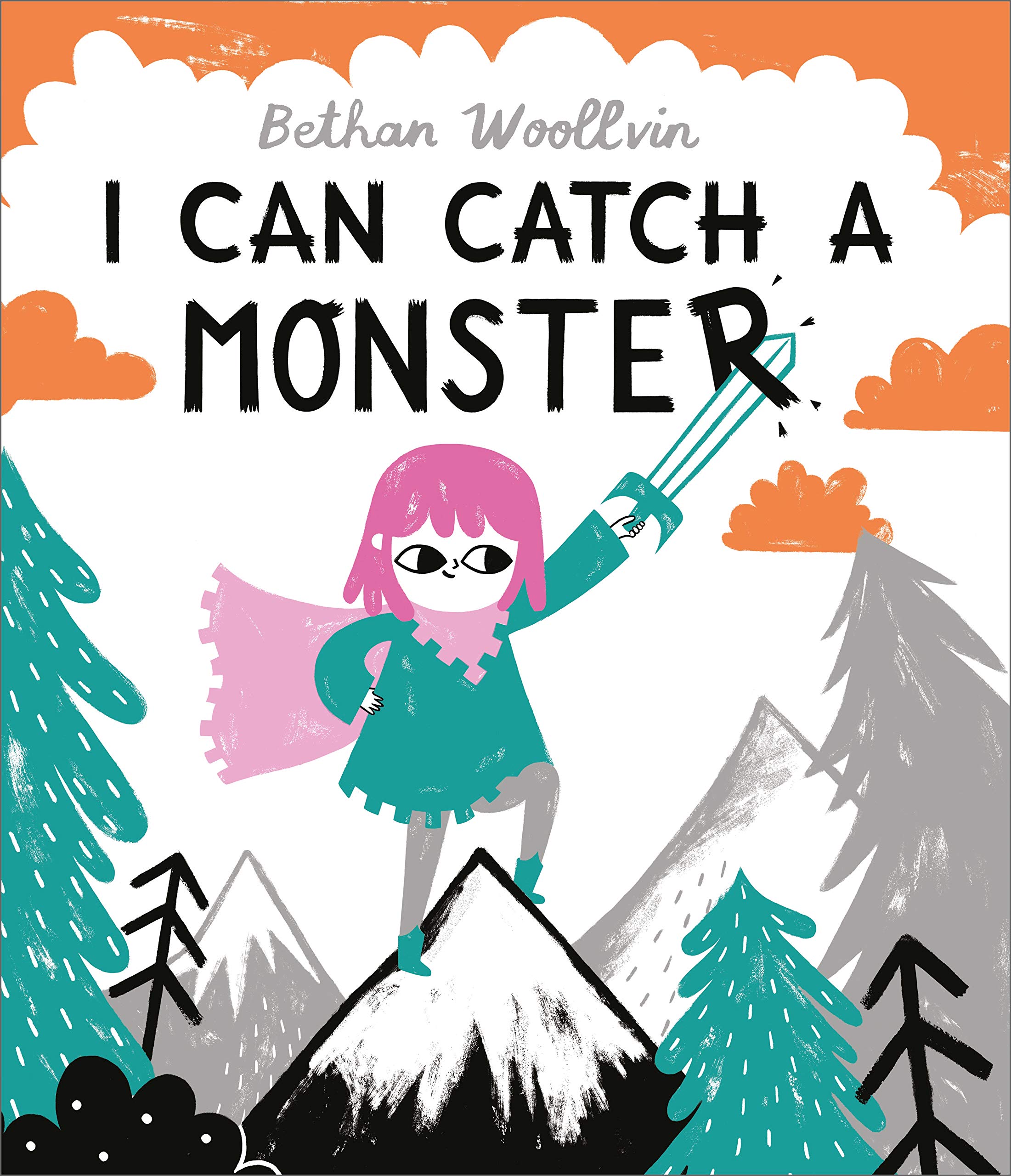 I Can Catch a Monster : A story about bravery and kindness