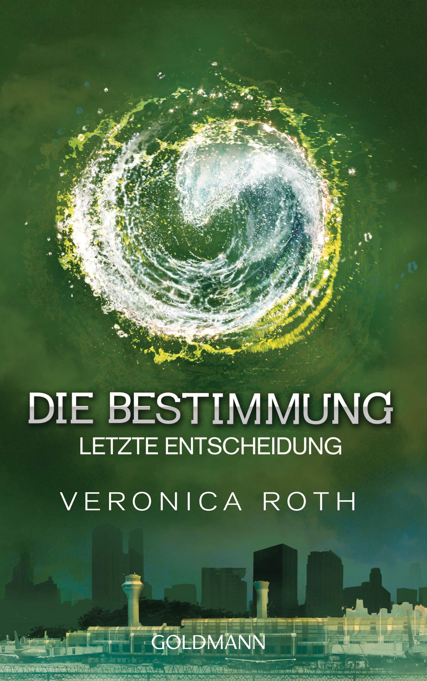 Letzte Entscheidung: Band 3 - Roman (Die Bestimmung, 3)