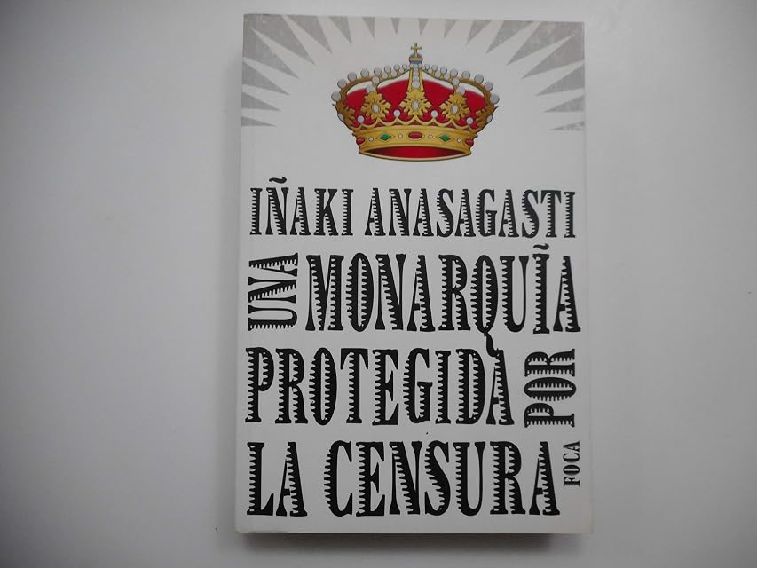 Portada de Una monarquía protegida por la censura