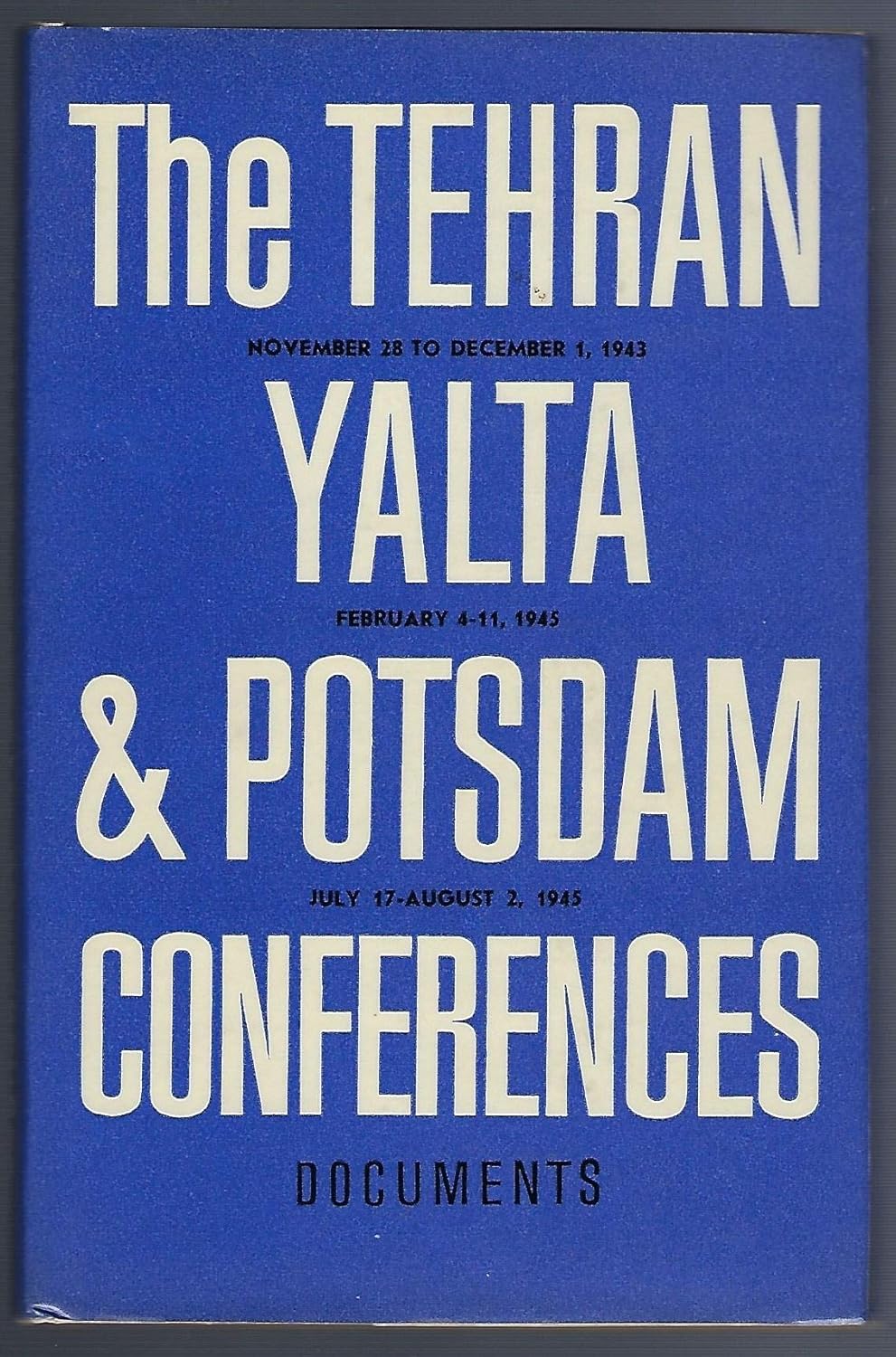 Amazon.fr The Tehran, Yalta and Potsdam Conferences Documents Livres