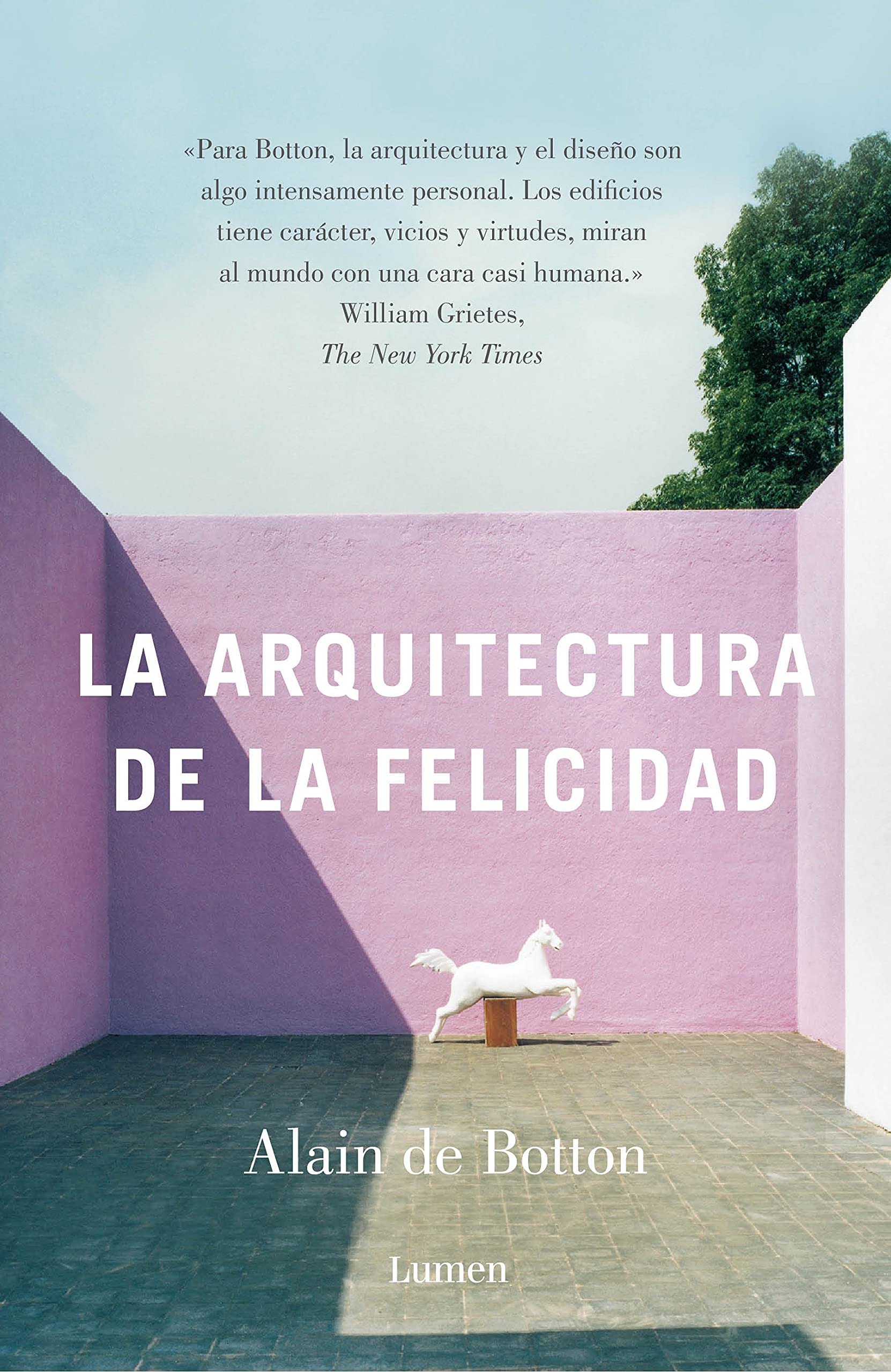 La arquitectura de la felicidad (Spanish Edition)