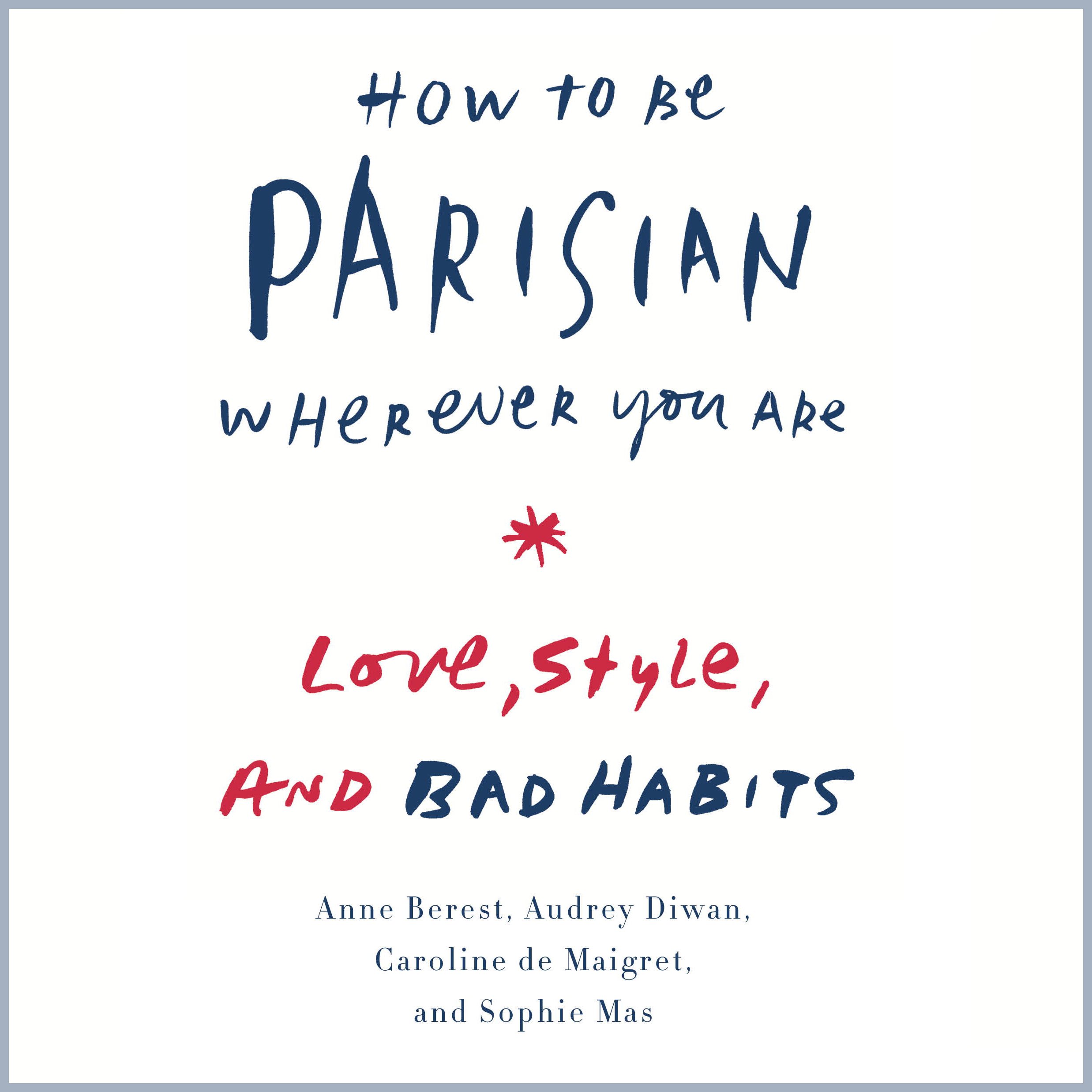 Cover art for How to Be Parisian Wherever You Are
