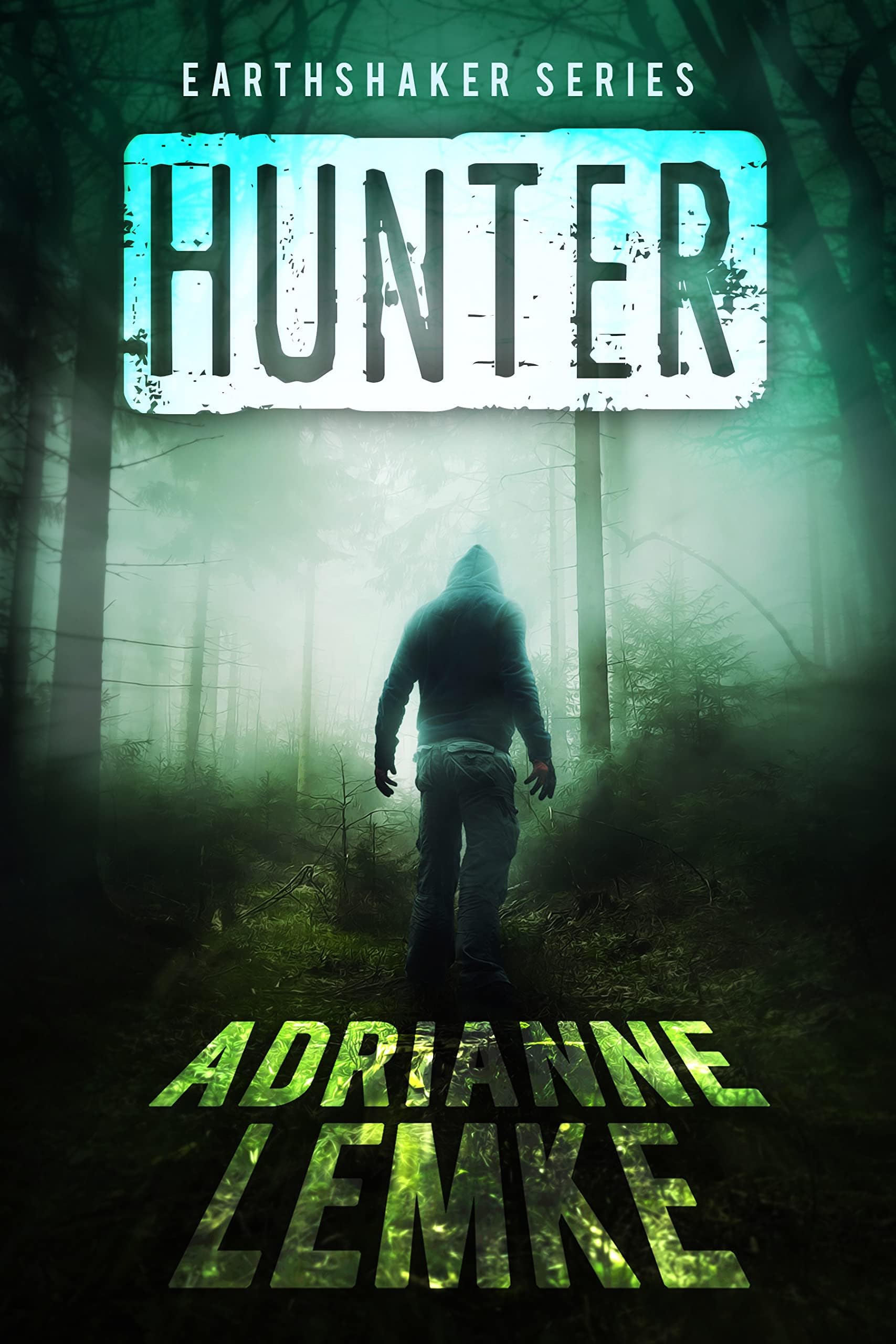 Hunter (Earthshaker Series Book 3)