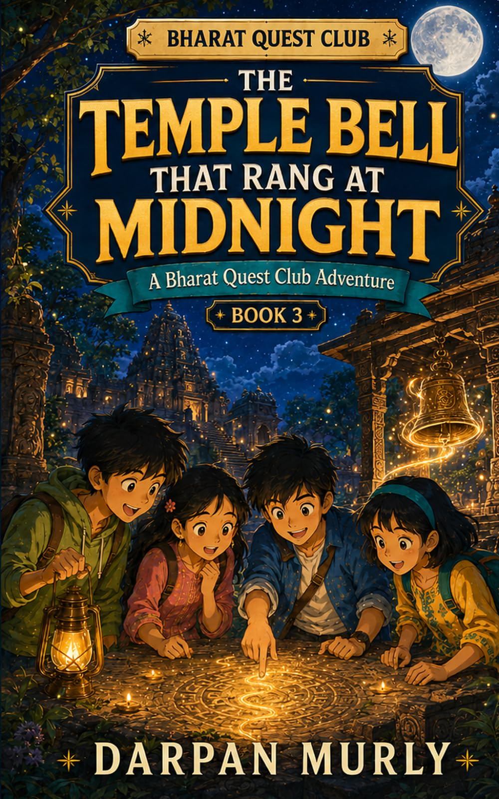 The Temple Bell That Rang at Midnight: A Bharat Quest Club Adventure: 3 (The Bharat Quest Club Series)