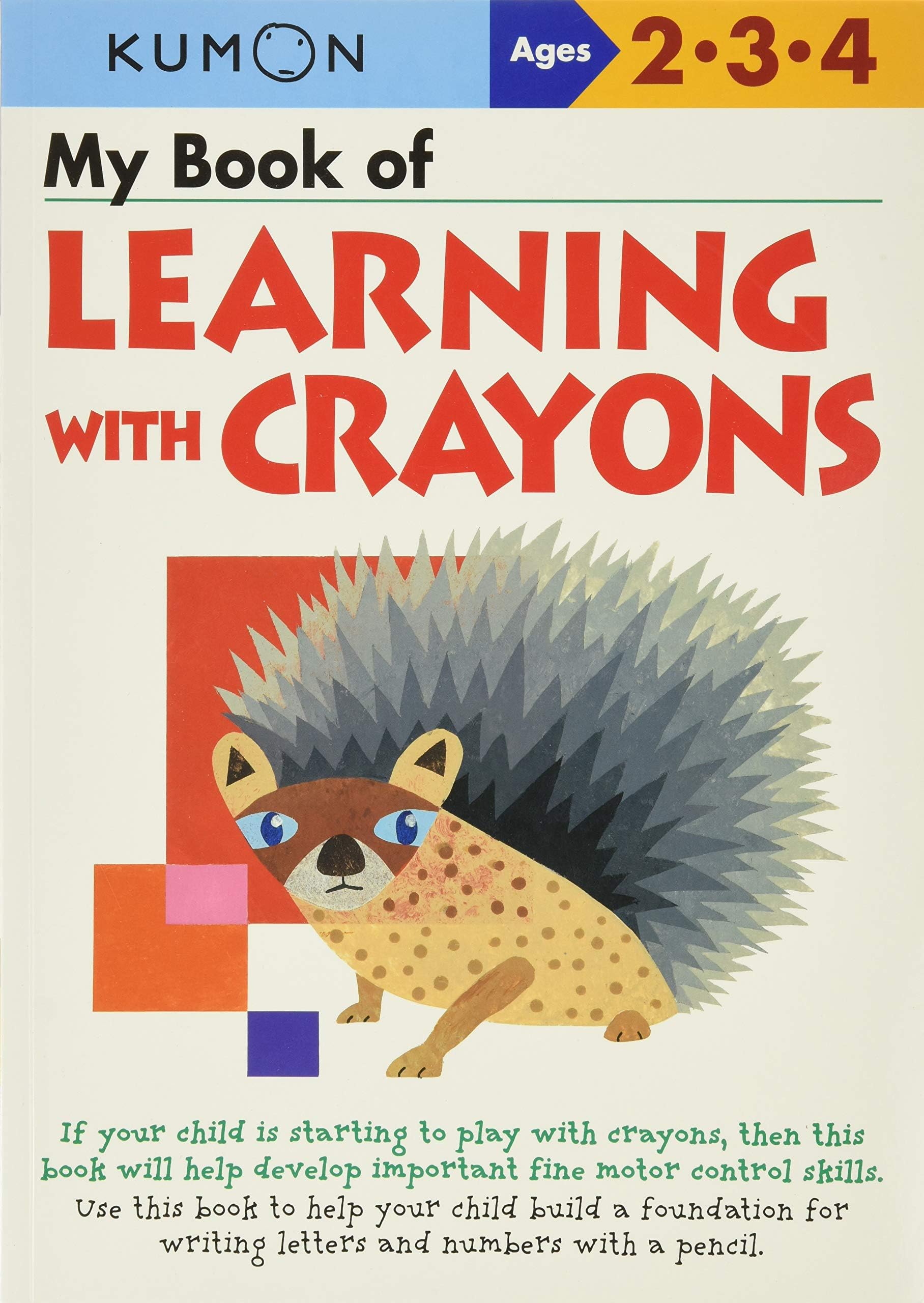 Kumon My Book of Learning with Crayons (Basic Skills), Ages 2-4, 80 pages (Kumon Basic Skills)
