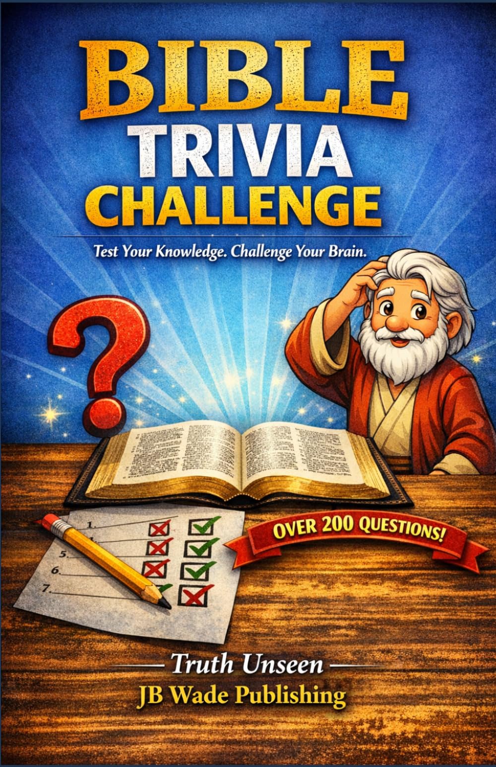 Truth Unseen Bible Trivia Book: Questions and Answers (Truth Unseen Series)