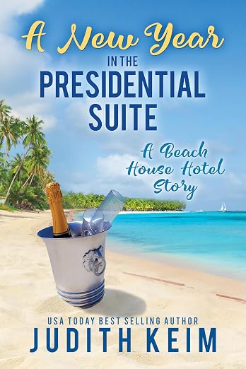 A New Year In The Presidential Suite: A Beach House Hotel Story