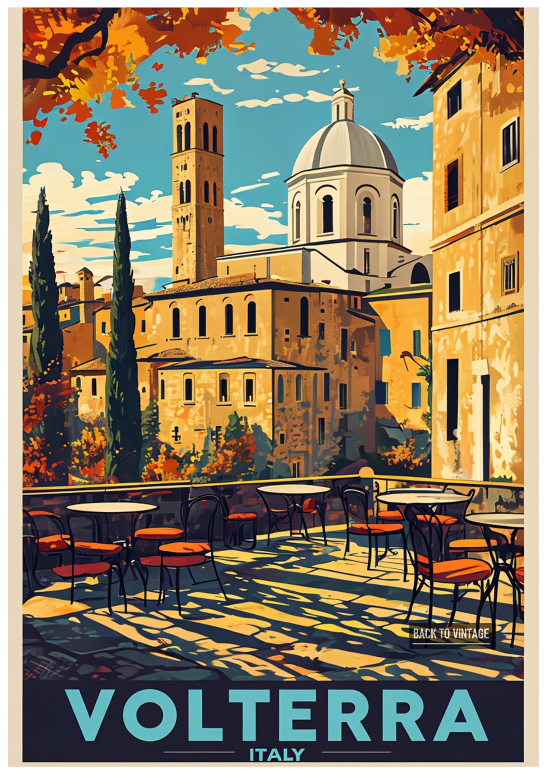Back To Vintage Multicoloured Vibrant Poster Depicting A Cafe Scene In Volterra City Italy - Retro Europe Travel Poster A4 Size Vintage Wall Art Print Of Famous European Destinations Ideal For Home Or Office Decor