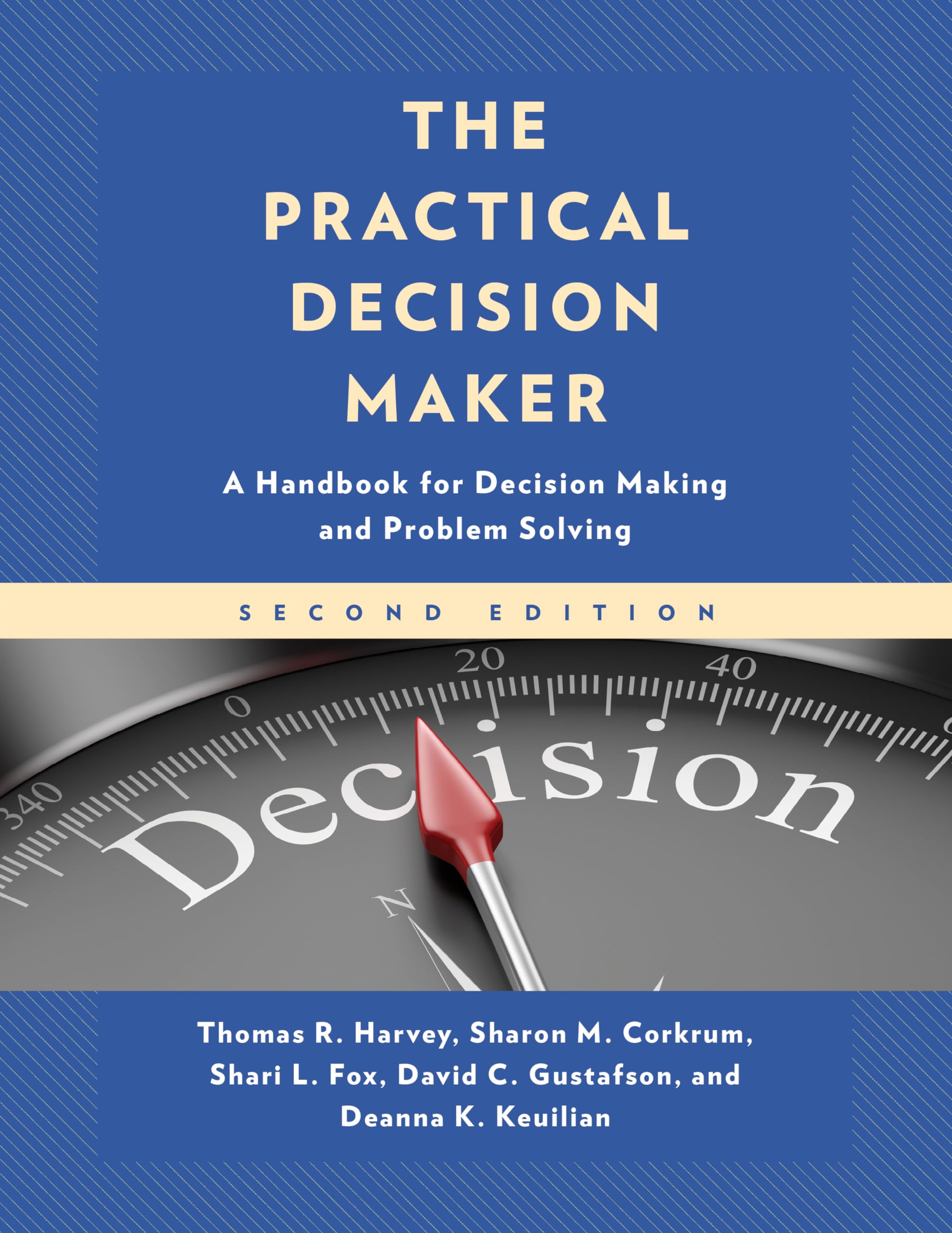 The Practical Decision Maker: A Handbook for Decision Making and Problem Solving Paperback – Big Book, 13 July 2022