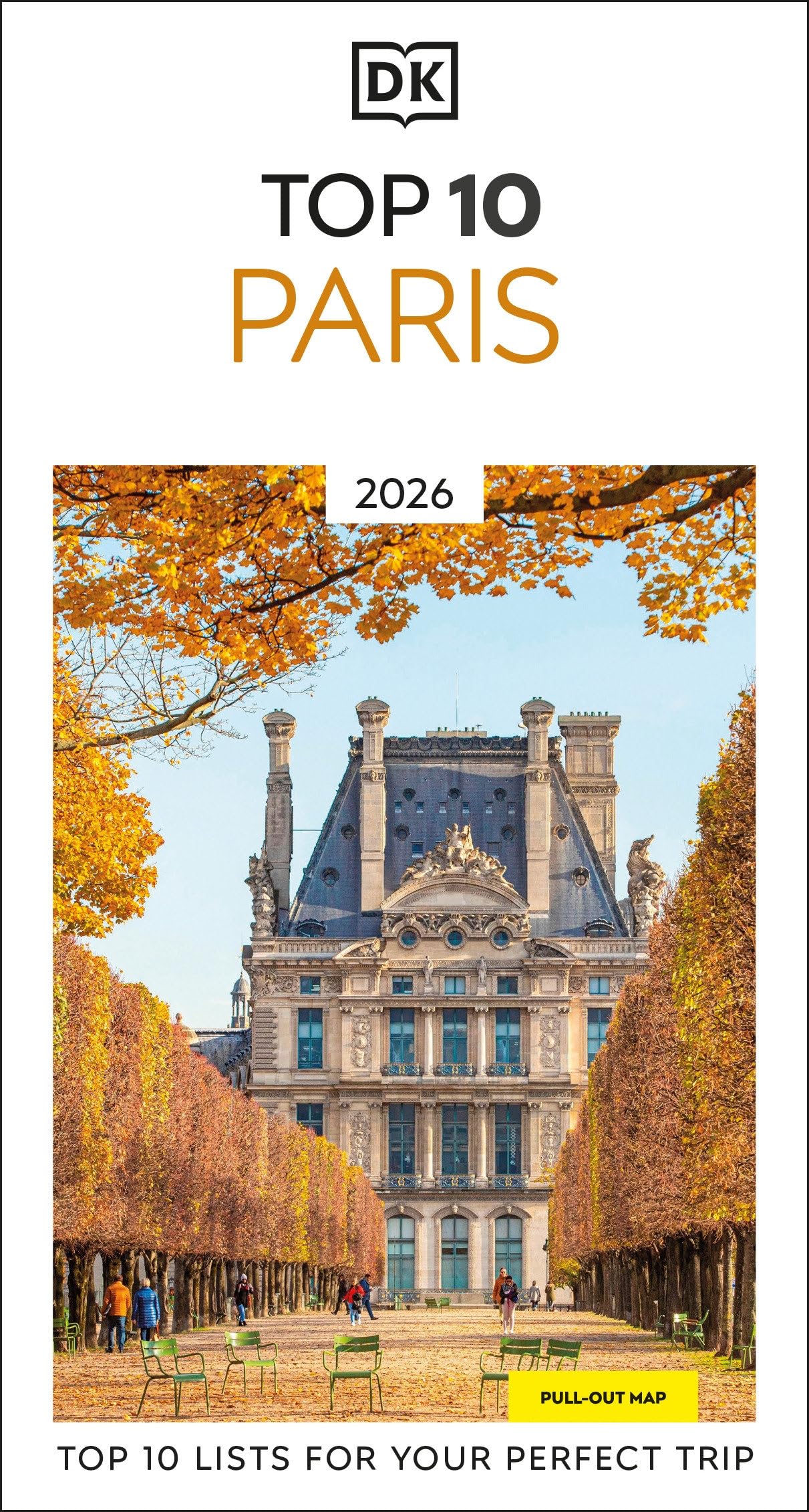 DK Top 10 Paris : Top 10 lists for your perfect trip, plus an all-weather folded map