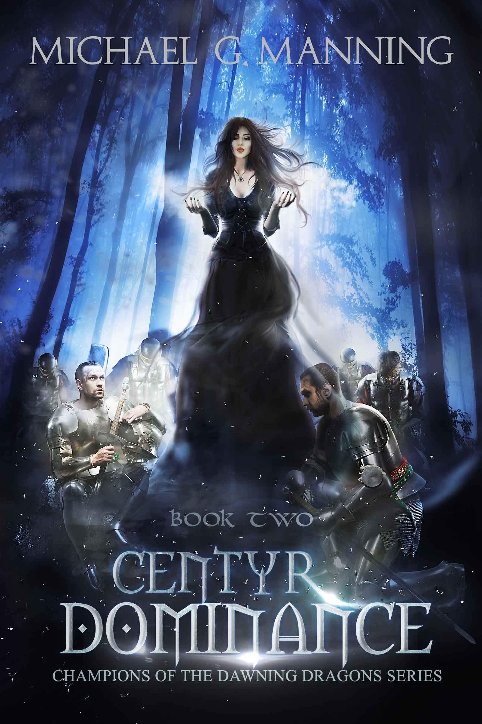 Centyr Dominance (Champions of the Dawning Dragons Book 2)