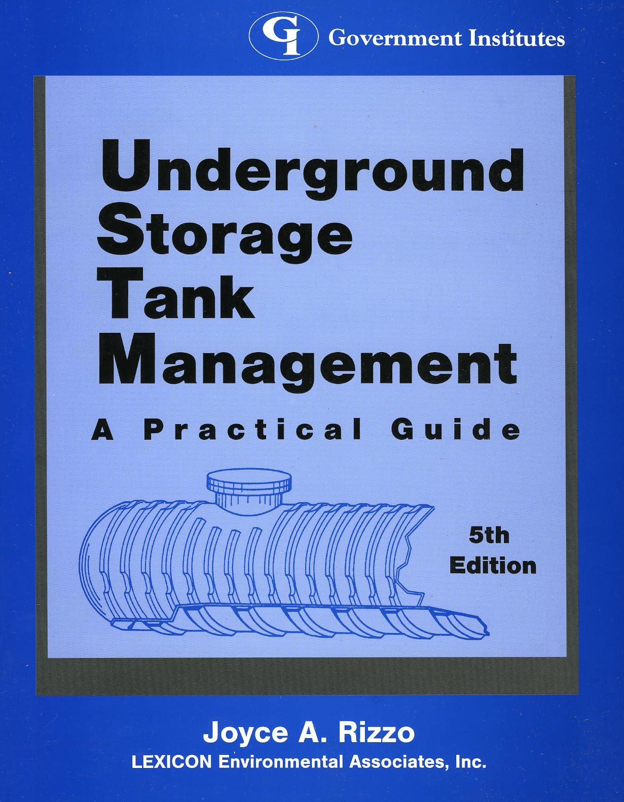 Underground Storage Tank Management:A Practical Guide