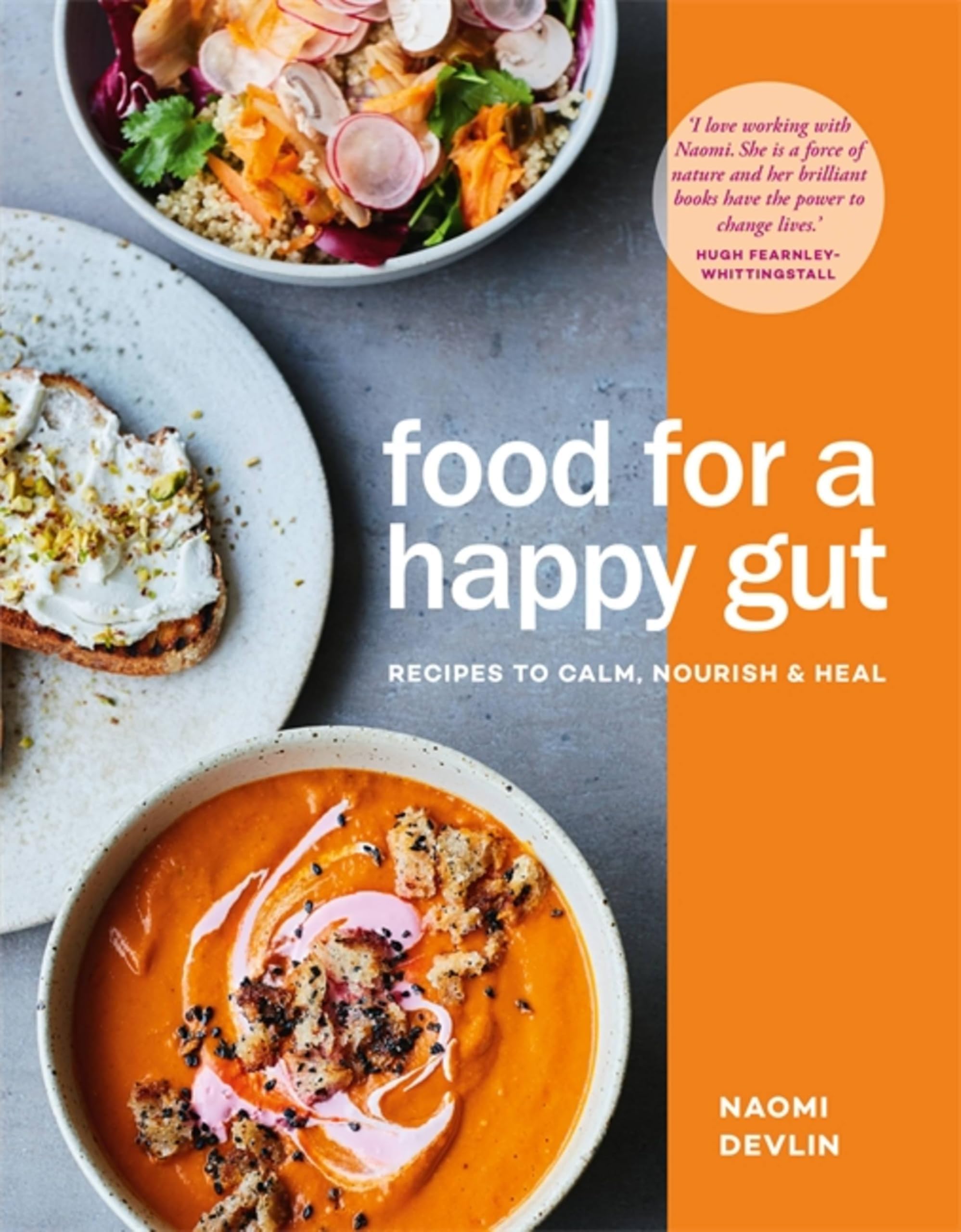 Food for a Happy Gut: Recipes to Calm, Nourish & Heal
