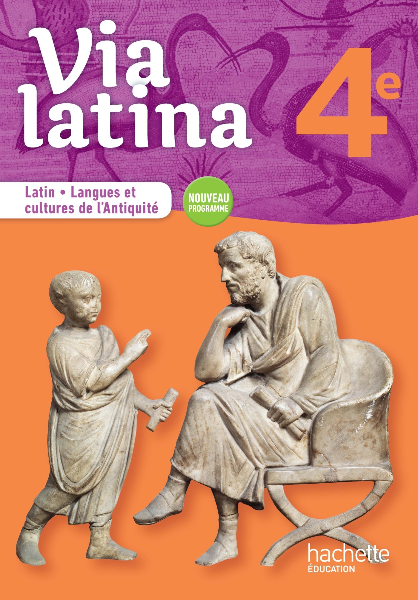 Via Latina Latin - Langues Et Cultures De L'Antiquité - 4e - Livre élève - Ed. 2017 
