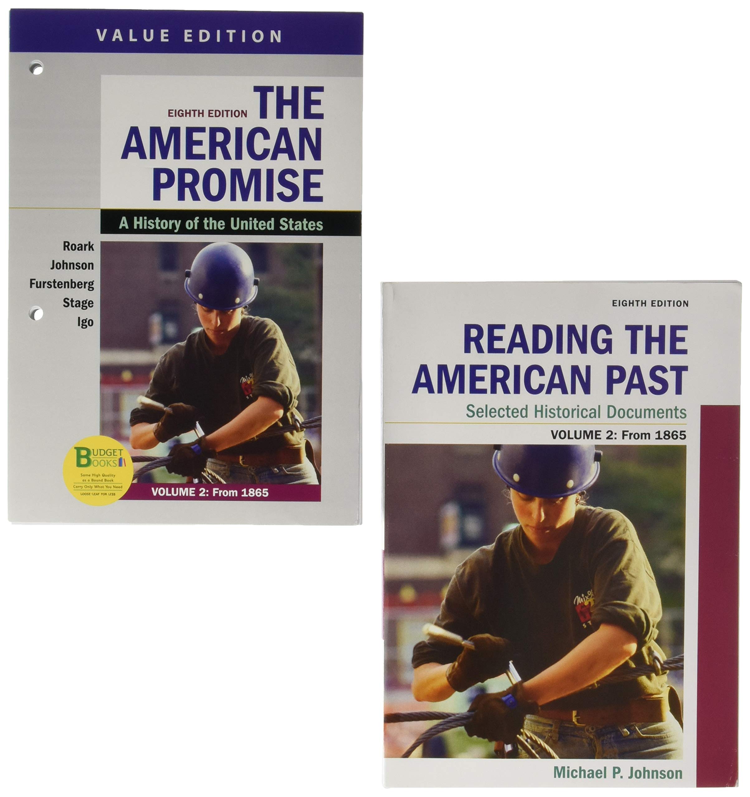 Loose-leaf Version for The American Promise, Value Edition, Volume 2 8e & Reading the American Past: Selected Historical Documents, Volume 2: Since 1865 8e