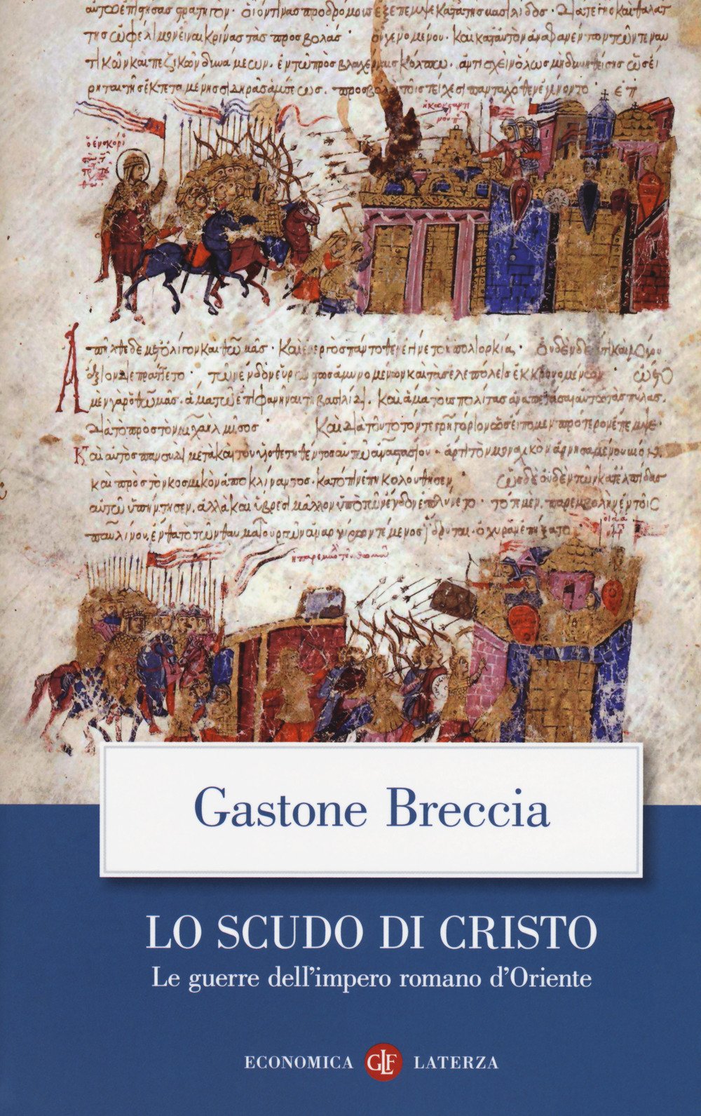 Lo Scudo Di Cristo. Le Guerre Dell'impero Romano D'oriente - 4
