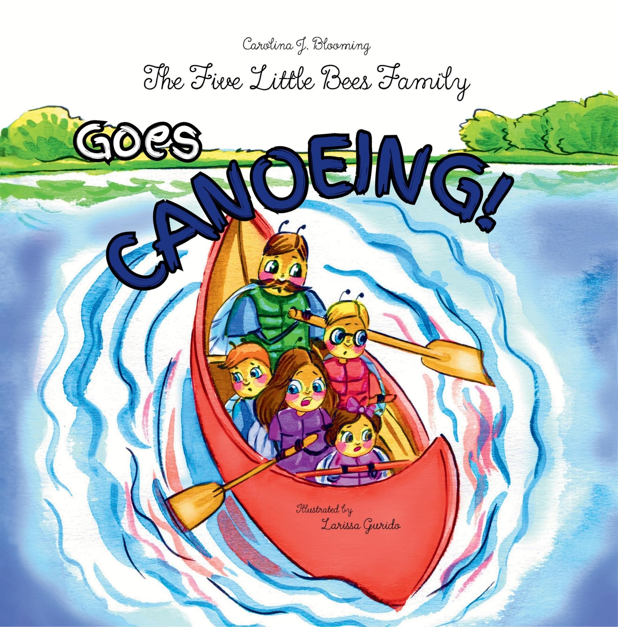 The Five Little Bees Family: Goes Canoeing (The Five Little Bees Family Series)