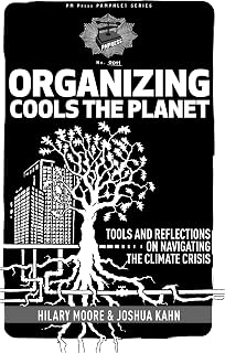 Organizing Cools the Planet: Tools and Reflections to Navigate the Climate Crisis (PM Pamphlet Book 11)