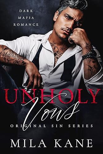 Unholy Vows: A Dark Mafia Romance (Original Sin Series Book 1)