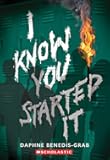 I Know You Started It (A Secrets & Lies Novel)