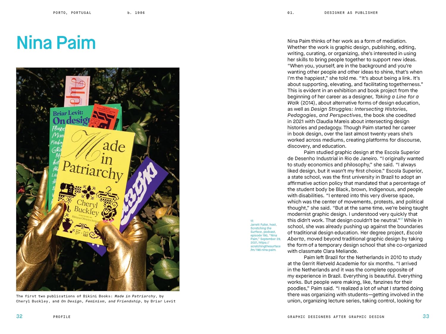 Graphic Designers After Graphic Design: Designer as Publisher / Researcher / Change Maker / Performer / Artist