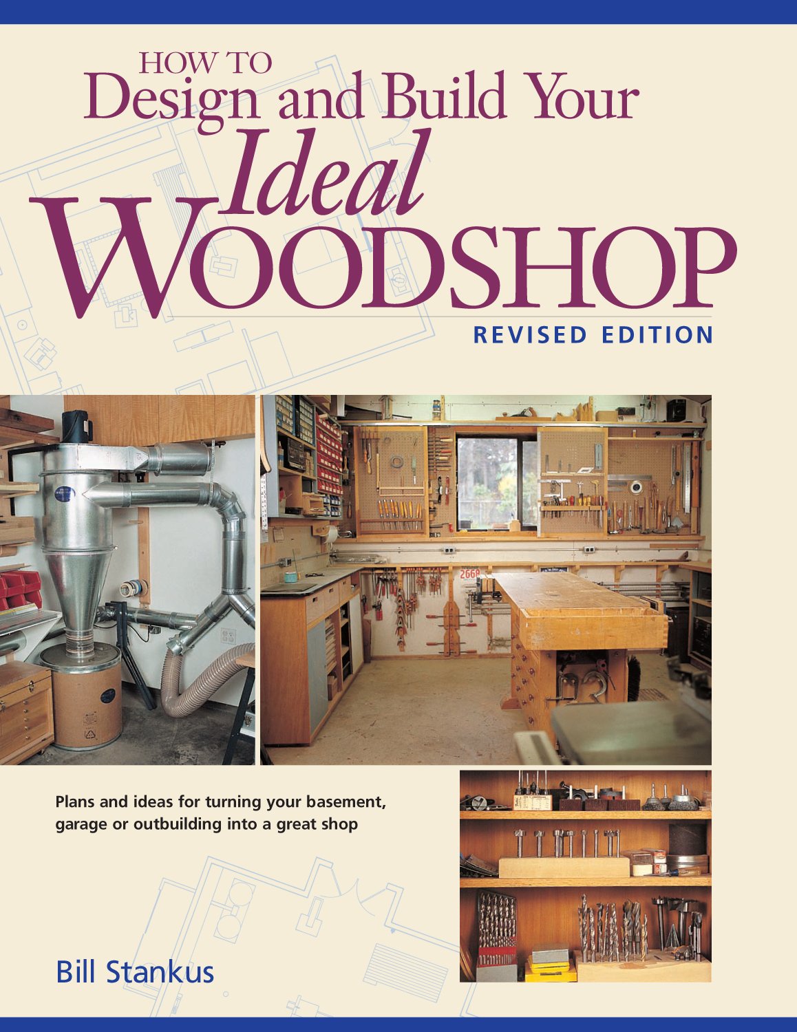 How to Design and Build Your Ideal Woodshop      Paperback – November 15, 2001