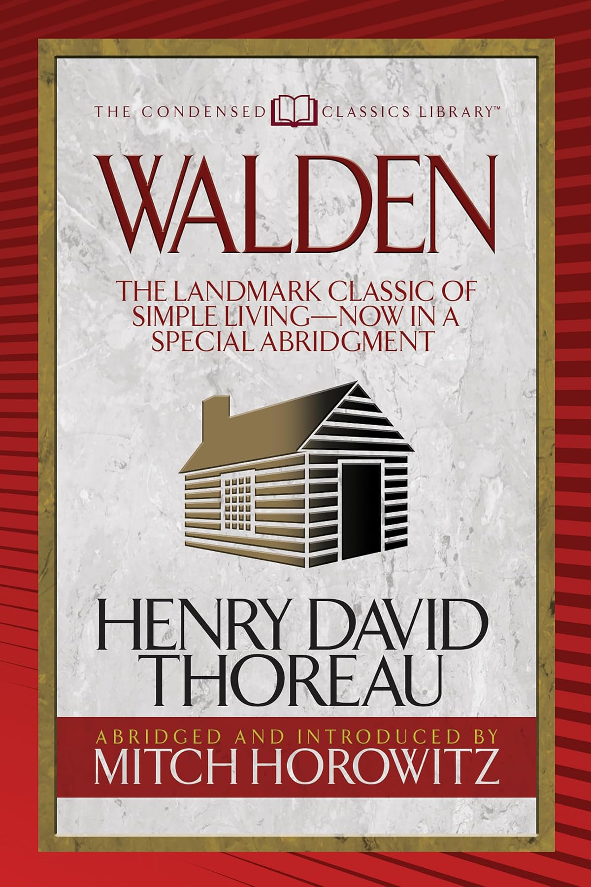 Walden (Condensed Classics): The Landmark Classic of Simple Living--Now in a