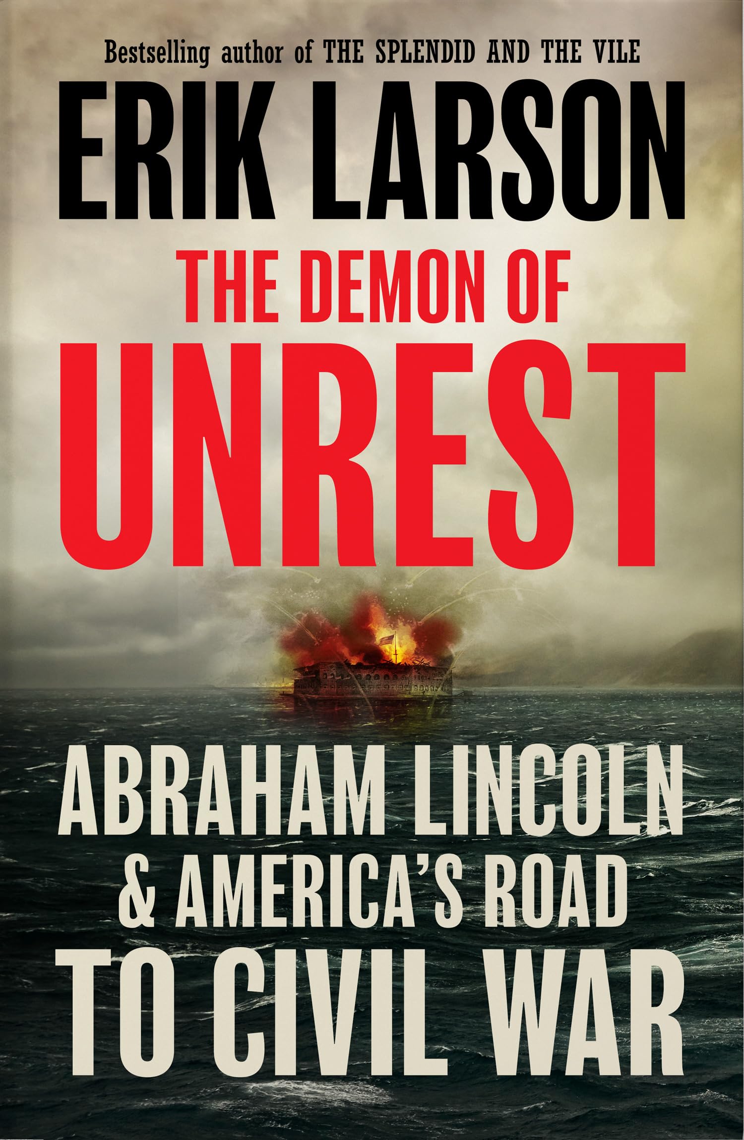 William Collins The Demon of Unrest: Abraham Lincoln & America’s Road to Civil War