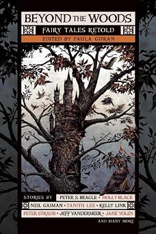 Beyond the Woods Fairy Tales Retold