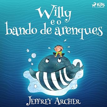 Willy e o bando de arenques Audiobook by Jeffrey Archer episode artwork