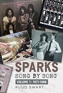 Sparks: Song by Song: Volume 1 1971–1988