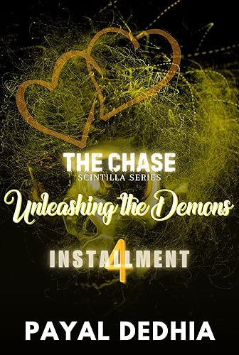 The Chase (Installment 4): Unleashing the Demons - A Dark Billionaire Romance (Scintilla)